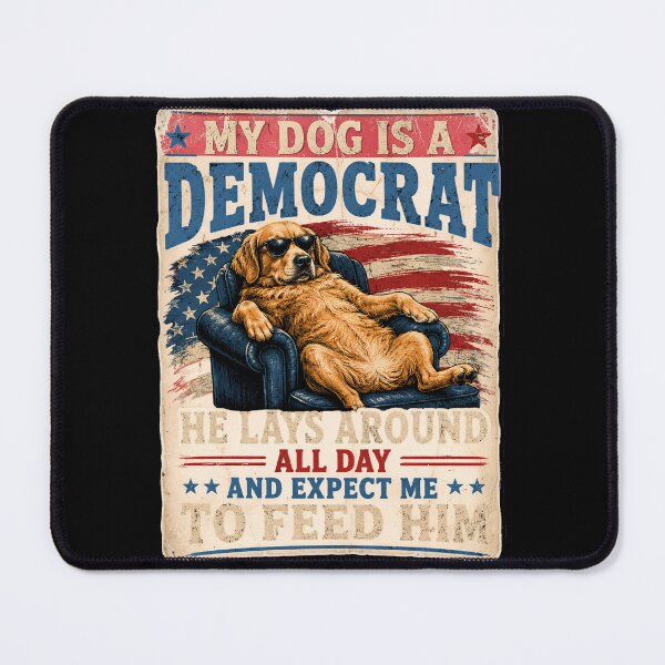 Item preview, My Dog is a Democrat, Free Housing Humor T-Shir designed and sold by DreamersDNArt.