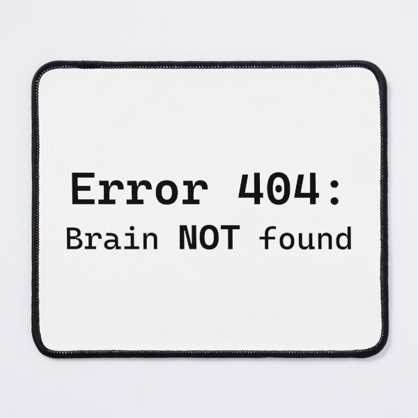 Item preview, Error 404: Brain NOT found (white ed.) designed and sold by NotToday-studio.