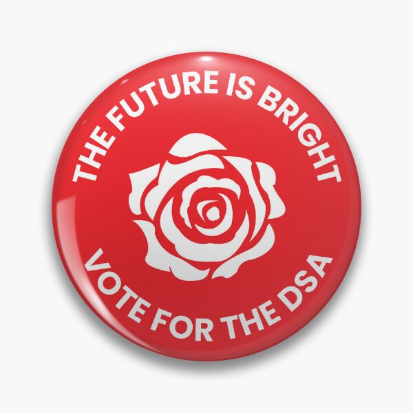 Item preview, The Future Is Bright Vote For The DSA designed and sold by Lone Frog.