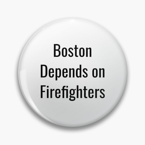 Item preview, Boston Depends on Firefighters (Black Text) designed and sold by City Makers.