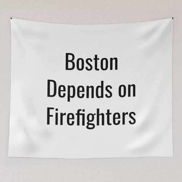 Item preview, Boston Depends on Firefighters (Black Text) designed and sold by City Makers.