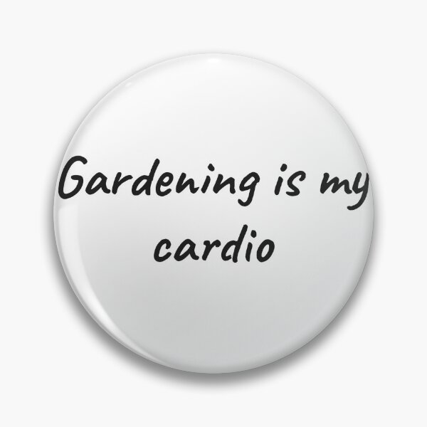 Item preview, Gardening is my cardio designed and sold by LemonlyTees.