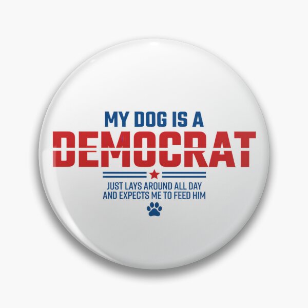 Item preview, My Dog Is A Democrat designed and sold by Millsoft.