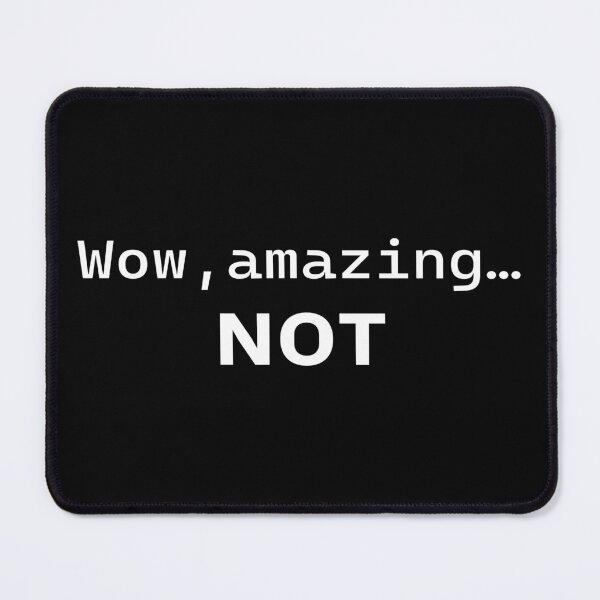 Item preview, Wow , amazing... NOT(Black ed.) designed and sold by NotToday-studio.