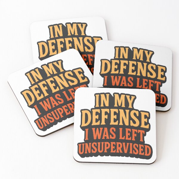 Item preview, In My Defense I Was Left Unsupervised designed and sold by My Cool Store.