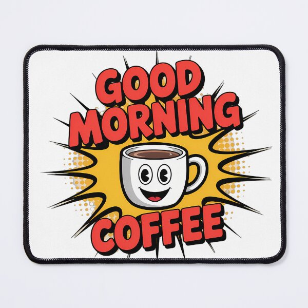 Item preview, Good Morning Coffee Comic Style designed and sold by NiftyWrx.