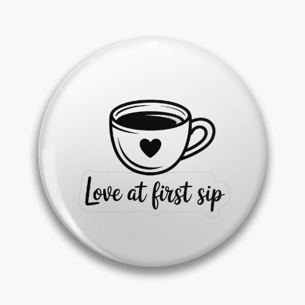 Item preview, Love at First Sip Coffee Quote designed and sold by NiftyWrx.