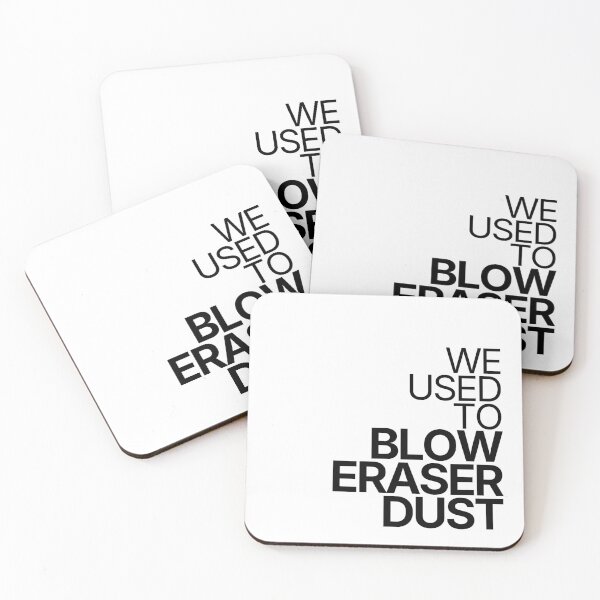 Item preview, We Used To Blow Eraser Dust designed and sold by TheRulingPen.