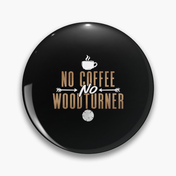 Item preview, Woodturner No Coffee No Woodworking Coffee Lover designed and sold by tshirtconcepts.
