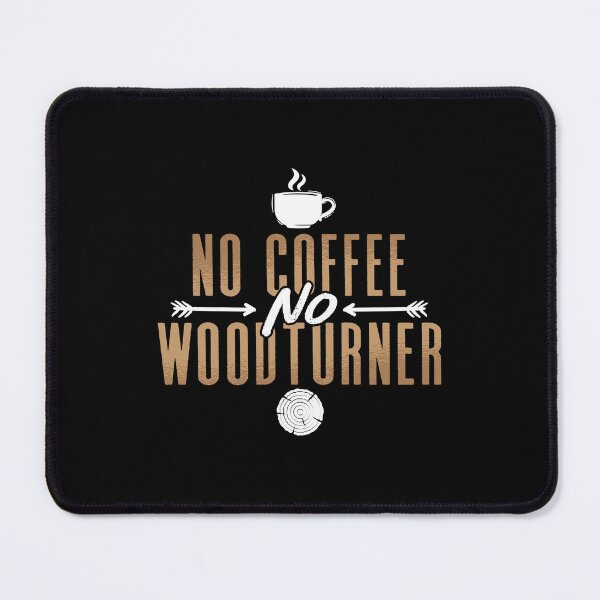 Item preview, Woodturner No Coffee No Woodworking Coffee Lover designed and sold by tshirtconcepts.
