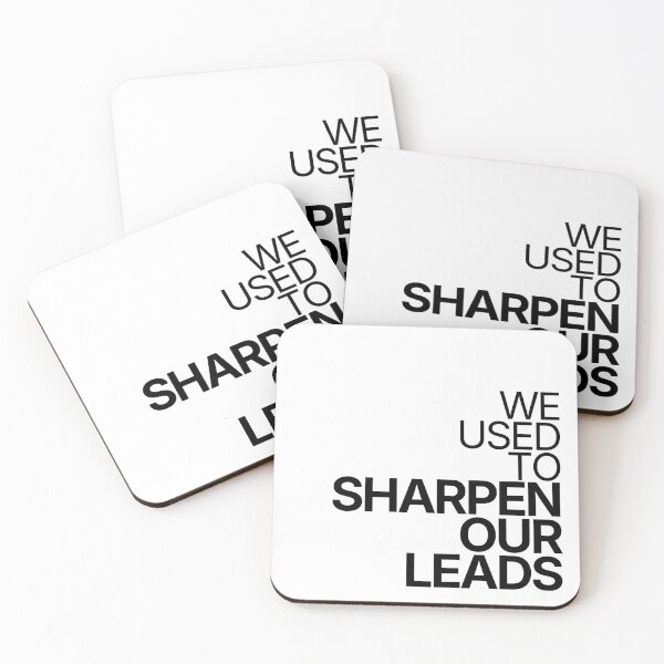 Item preview, We Used To Sharpen Our Leads designed and sold by TheRulingPen.