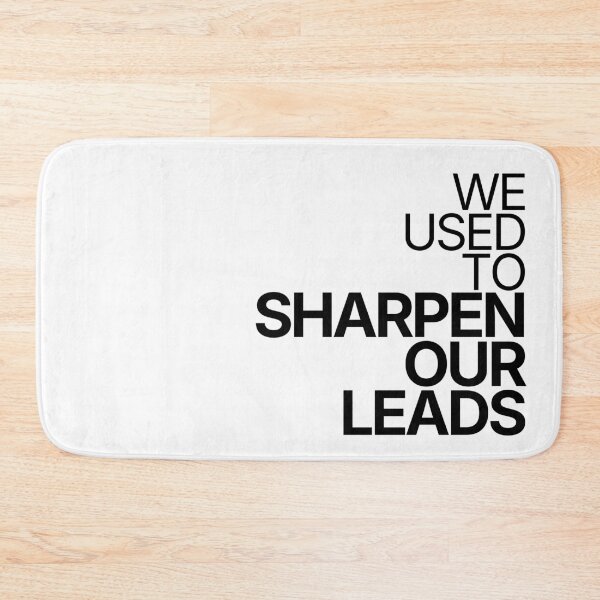 Item preview, We Used To Sharpen Our Leads designed and sold by TheRulingPen.