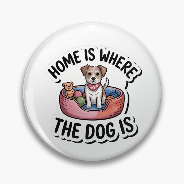 Item preview, Home is where the dog is designed and sold by NiftyWrx.