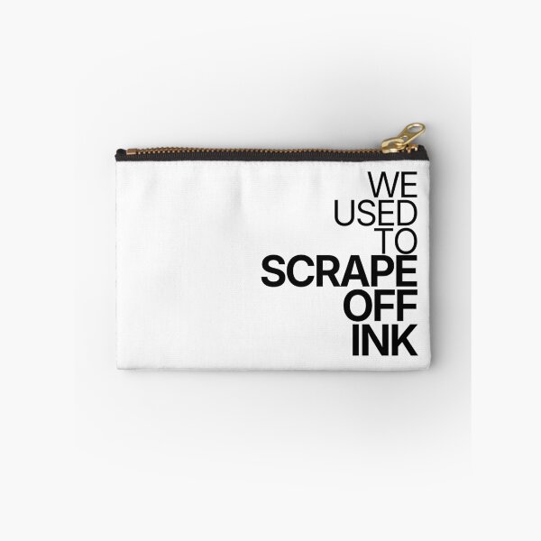 Item preview, We Used To Scrape Off Ink designed and sold by TheRulingPen.