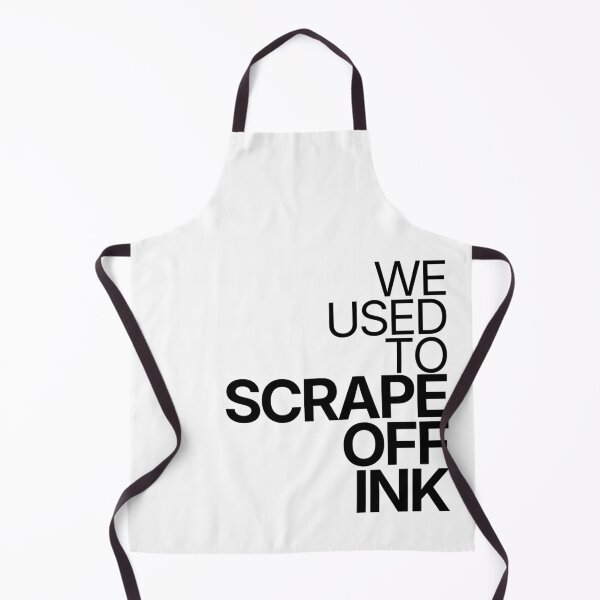 Item preview, We Used To Scrape Off Ink designed and sold by TheRulingPen.