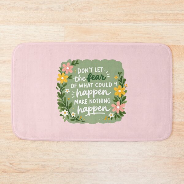 Item preview, Don't Let the Fear Make Nothing Happen Motivational Floral Quote designed and sold by ronakris009.