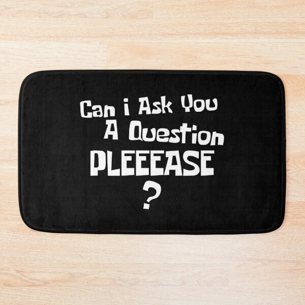 Item preview, Can I Ask You A Question Please Funny Meme Typography Humor designed and sold by Artycom.