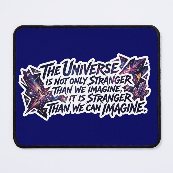 Item preview, The Universe Is Stranger Than We Can Imagine Sticker designed and sold by Scro-Ciob-Shop.