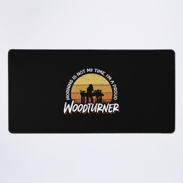 Item preview, Woodturner Morning Is Not My Time I'm A Woodworker designed and sold by tshirtconcepts.