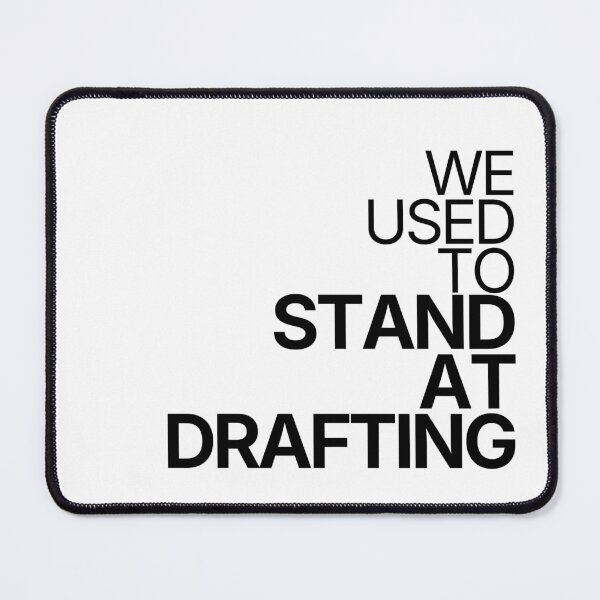 Item preview, We Used To Stand At Drafting designed and sold by TheRulingPen.