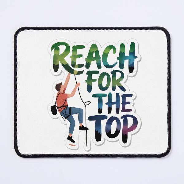 Item preview, Reach for the Top Hiking Motivation designed and sold by NiftyWrx.
