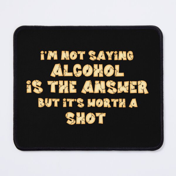 Item preview, Alcohol is the answer! designed and sold by Roysdisturbia.