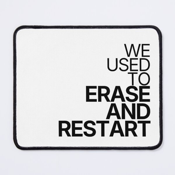 Item preview, We Used To Erase And Restart designed and sold by TheRulingPen.