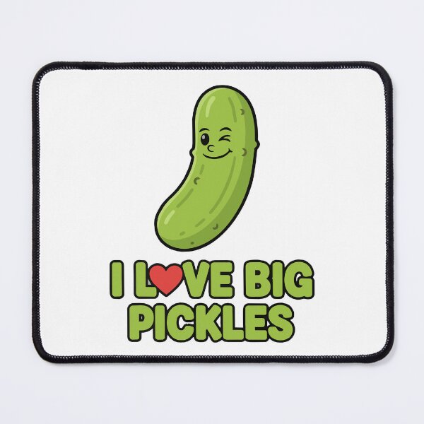 Item preview, funny inappropriate pickles I Love Big Pickles designed and sold by Uglyandcute.