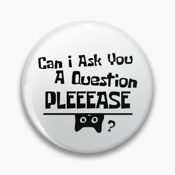 Item preview, Can I Ask You A Question Please – Funny Curious Cat Meme Humor Gift designed and sold by Artycom.