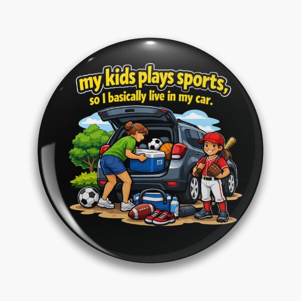 Item preview, My Kid Plays Sports, So I Basically Live in My Car designed and sold by Tws-Tees.