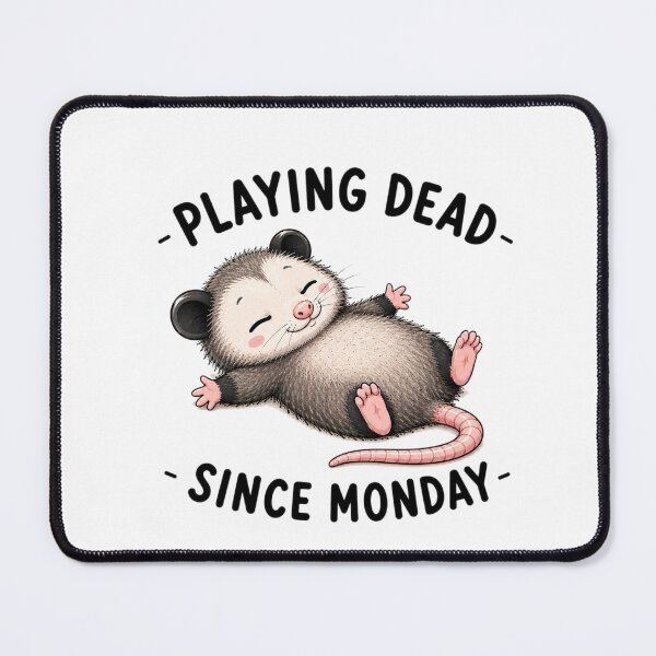 Item preview, Playing Dead Since Monday – Cute Possum Funny Monday Humor Design designed and sold by MotylekAnia.