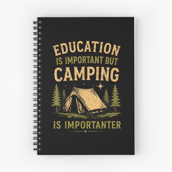 Item preview, Education Is Important But Camping Is Importanter Funny Outdoor Wilderness Adventure T-Shirt designed and sold by DuneHaicna.