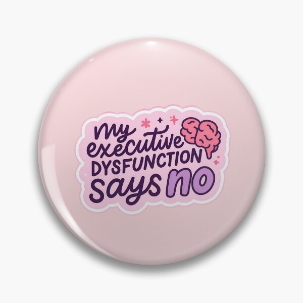 Item preview, Executive Dysfunction Says No Neurodivergent ADHD Task Paralysis designed and sold by ronakris009.