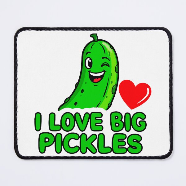 Item preview, funny inappropriate pickles I Love Big Pickles designed and sold by Uglyandcute.