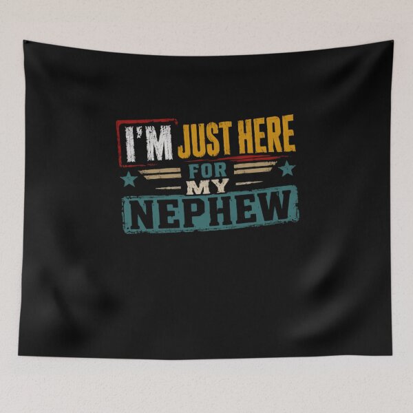Item preview, I'm Just Here For My Nephew Proud Aunt Uncle Family Supporter designed and sold by HumansStuck12.