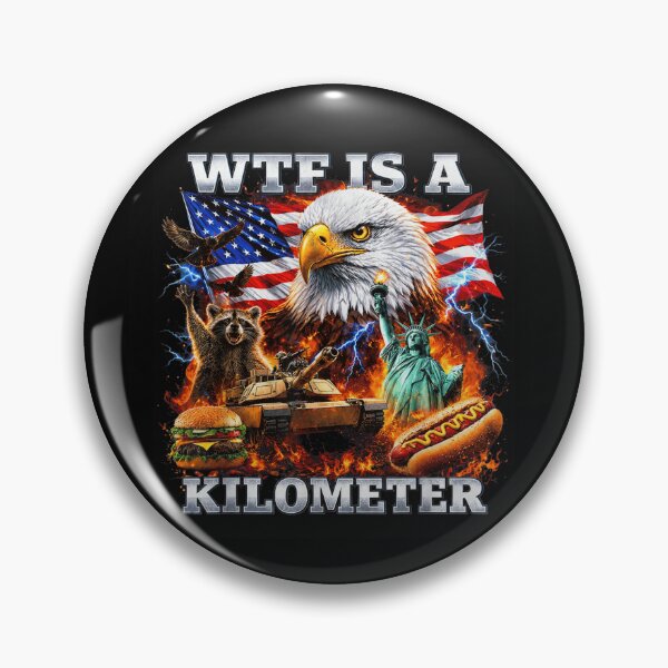 Item preview, Funny Wtf Is A Kilometer Patriotic American Meme Design With Eagle designed and sold by WilliaMaler.