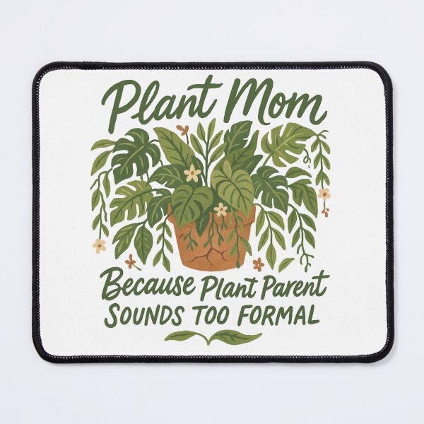 Item preview, Plant Mom Because Plant Parent Sounds Too Formal — Cottagecore Gift designed and sold by LuminoDesignCo.