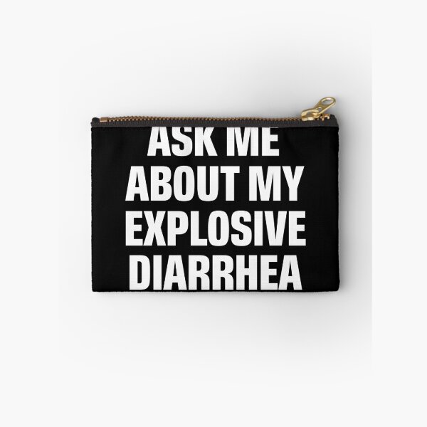 Item preview, ask me about my explosive diarrhea designed and sold by khallidaart.
