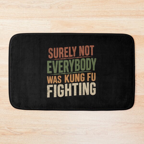 Item preview, Surely Not Everybody Was Kung Fu Fighting Music Lyric Humor Martial Arts designed and sold by HumansStuck12.