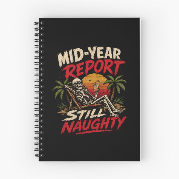 Item preview, Mid-Year Report Still Naughty Work Humor Vacation Relaxation designed and sold by HumansStuck12.