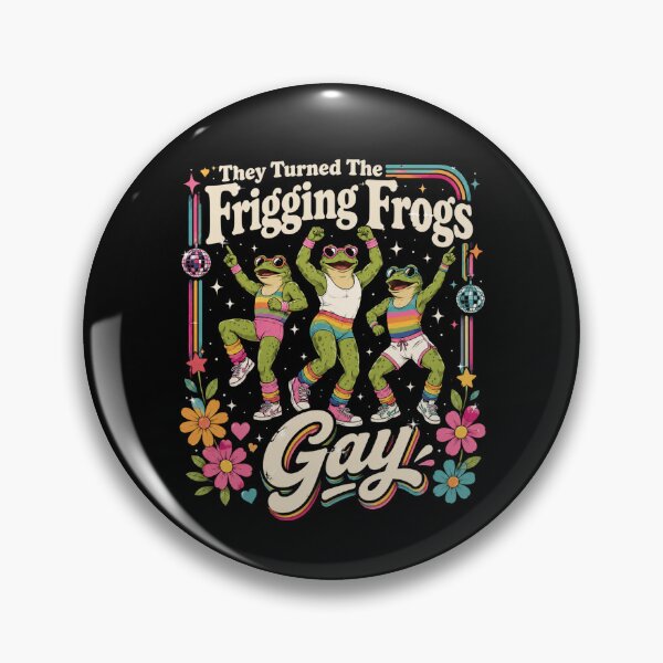 Item preview, They Turned The Frigging Frogs Gay, LGBTQ, Funny Pride, Gay Frogs, LGBTQ Pride Gift, Equality  designed and sold by Sprinkle12345.