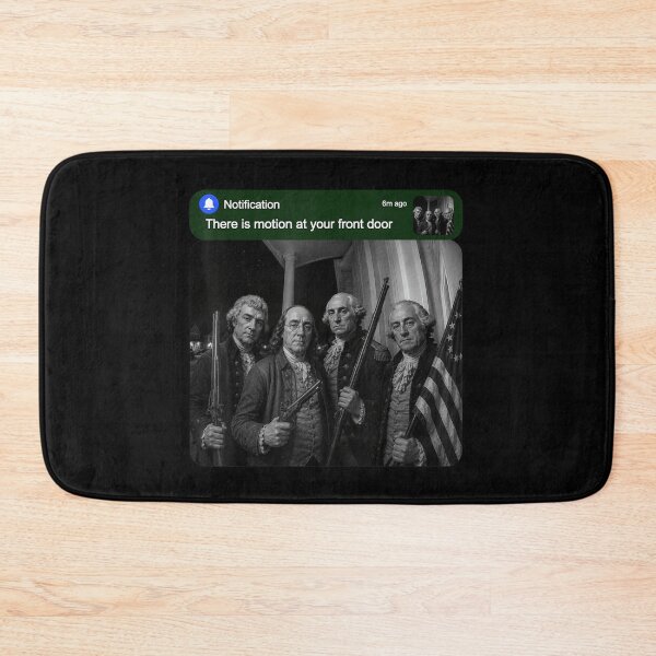 Item preview, Funny Founding Fathers Notification There Is Motion At Your Front Door Meme designed and sold by YubitaLeLe.