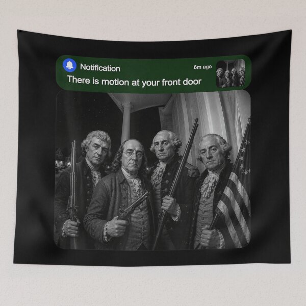 Item preview, Funny Founding Fathers Notification There Is Motion At Your Front Door Meme designed and sold by YubitaLeLe.