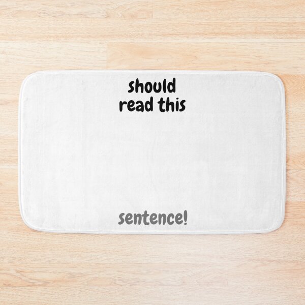 Item preview, Should read this sentence! designed and sold by ArtistTejal.