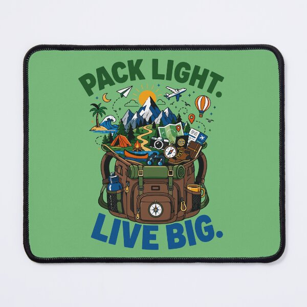 Item preview, Pack Light Live Big Adventure designed and sold by xmoudx.