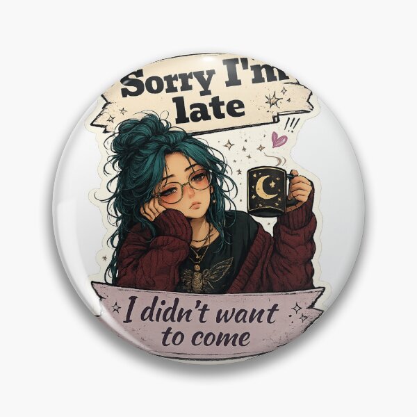 Item preview, Sorry I'm Late I Didn't Want To Come - Funny Introvert Sticker designed and sold by YoumuAfterDark.