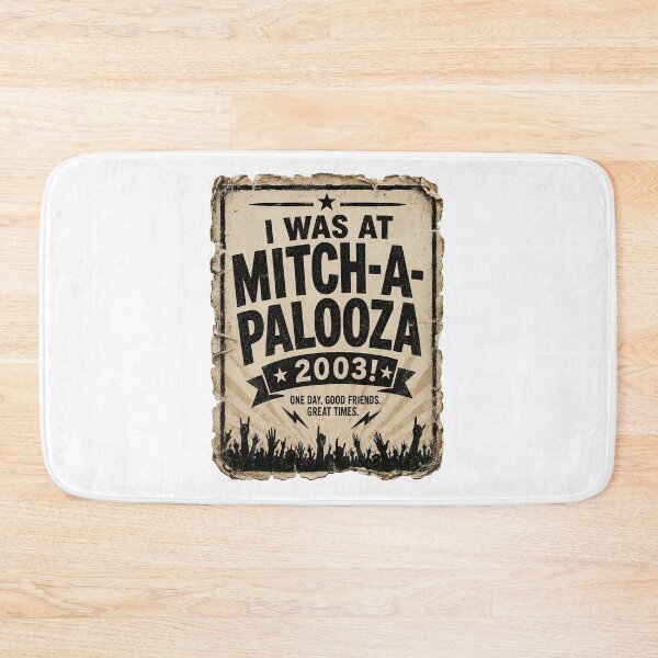 Item preview, I was at Mitch-A-Palooza 2003! designed and sold by Bruce Custom Creations.