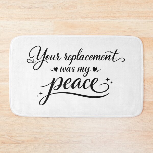 Item preview, Your Replacement Was My Peace | Savage Breakup Quote designed and sold by LumatoneStudio.