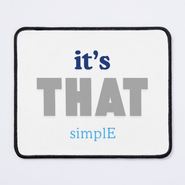 Item preview, It's that simple designed and sold by ArtistTejal.