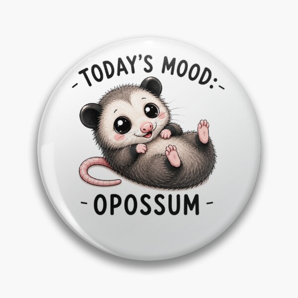 Item preview, Today's Mood: Opossum – Cute Possum Funny Animal Humor Design designed and sold by MotylekAnia.